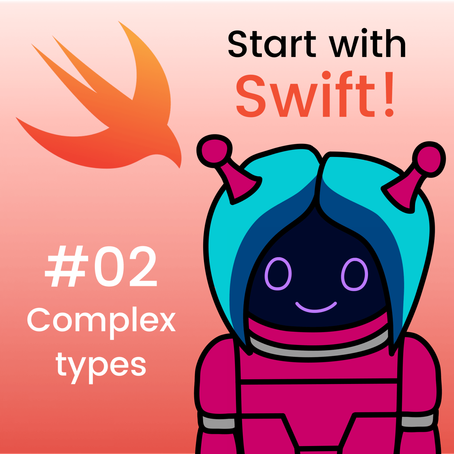 Start with Swift! – 02: Complex types